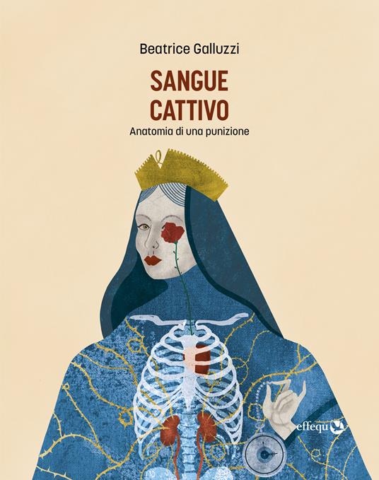 Sangue cattivo. Anatomia di una punizione - Beatrice Galluzzi - ebook