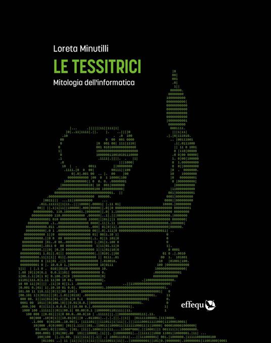 Le tessitrici. Mitologia dell'informatica - Loreta Minutilli - ebook