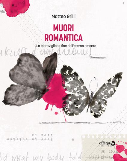 Muori romantica. La meravigliosa fine dell'eterno amante - Matteo Grilli - ebook