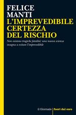 L' imprevedibile certezza del rischio