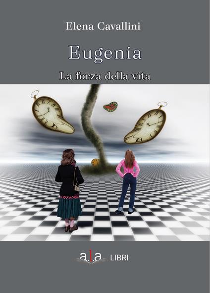 Eugenia. La forza della vita - Elena Cavallini - copertina