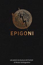 Epigoni. Un gioco di ruolo mythpop