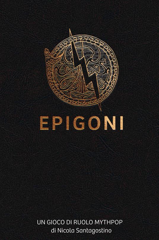 Epigoni. Un gioco di ruolo mythpop - Nicola Santagostino - copertina