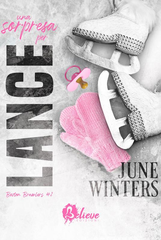 Una sorpresa per Lance. Boston Brawlers. Vol. 2 - June Winters - copertina