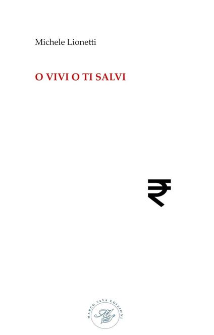 O vivi o ti salvi - Michele Lionetti - copertina