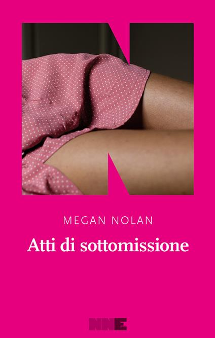 Atti di sottomissione - Megan Nolan - copertina