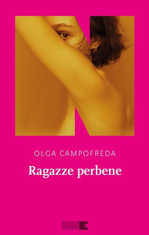 Ragazze perbene - Olga Campofreda - Libro - NN Editore - Le fuggitive