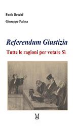 Referendum giustizia. Tutte le ragioni per votare sì