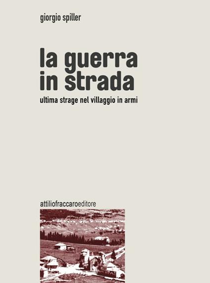 La guerra in strada - Giorgio Spiller - copertina