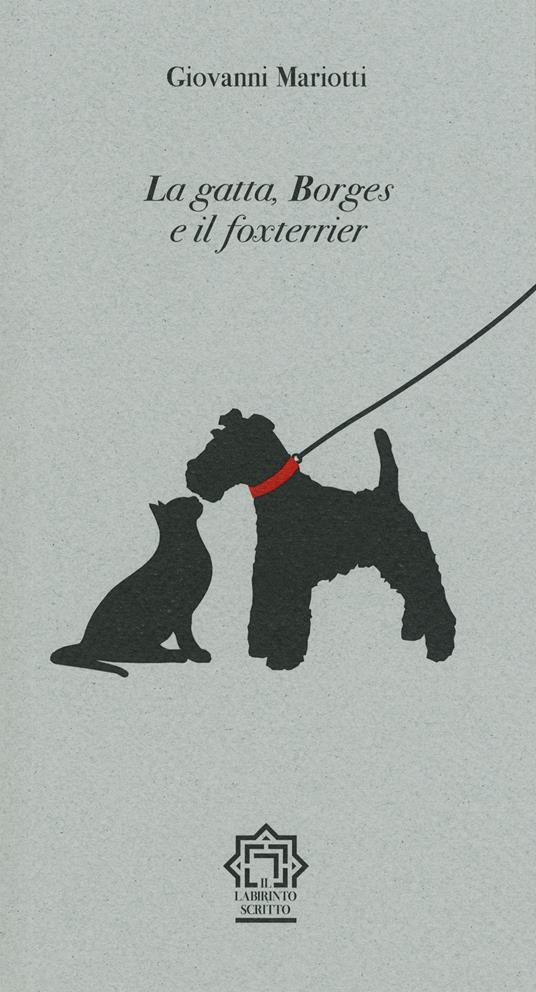 La gatta, Borges e il foxterrier - Giovanni Mariotti - copertina