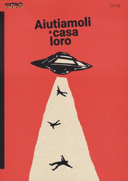 Aiutiamoli a casa loro - Gina - copertina