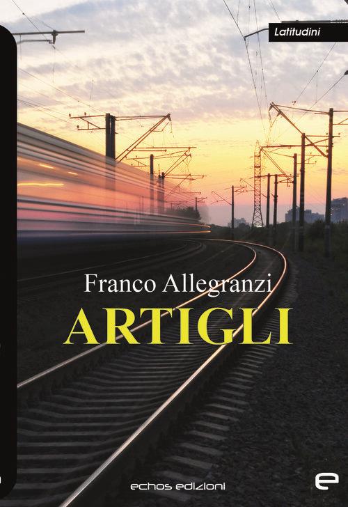 Artigli - Franco Allegranzi - copertina