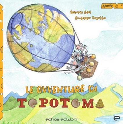 Le avventure di Topotoma - Silverio Edel,Giuseppe Casetta - copertina