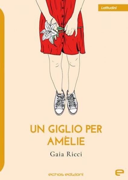 Un giglio per Amélie - Gaia Ricci - copertina
