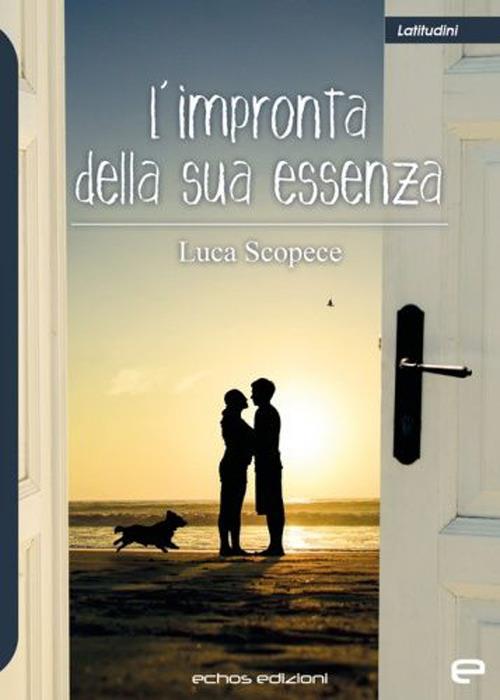 L' impronta della sua essenza - Luca Scopece - copertina