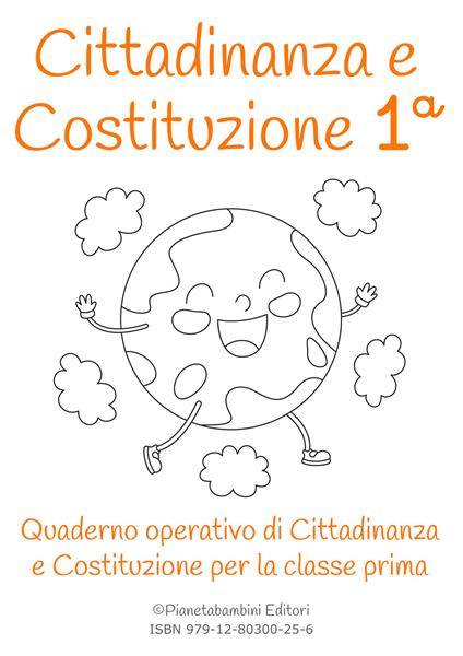 Cittadinanza e Costituzione classe prima - Vittorio Orlando - Libro -  Pianetabambini - | IBS