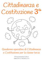 Cittadinanza e Costituzione. Classe terza