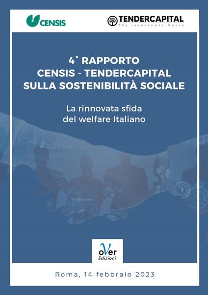 Quarto Rapporto Censis-Tendercapital sulla sostenibilità sociale. La rinnovata sfida del welfare italiano - Censis,Tendercapital - ebook