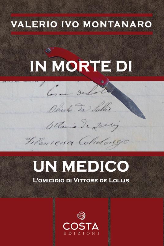In morte di un medico. L'omicidio di Vittore De Lollis - Valerio Ivo Montanaro - copertina