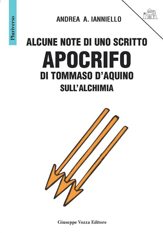 Alcune note di uno scritto apocrifo di Tommaso d'Aquino sull'alchimia - Andrea A. Ianniello - copertina