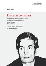Discorsi consiliari. Programmazione democratica e «intesa autonomistica». 1974-1979