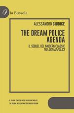 The Dream Police. Agenda. Il sequel del modern classic «The Dream Police»