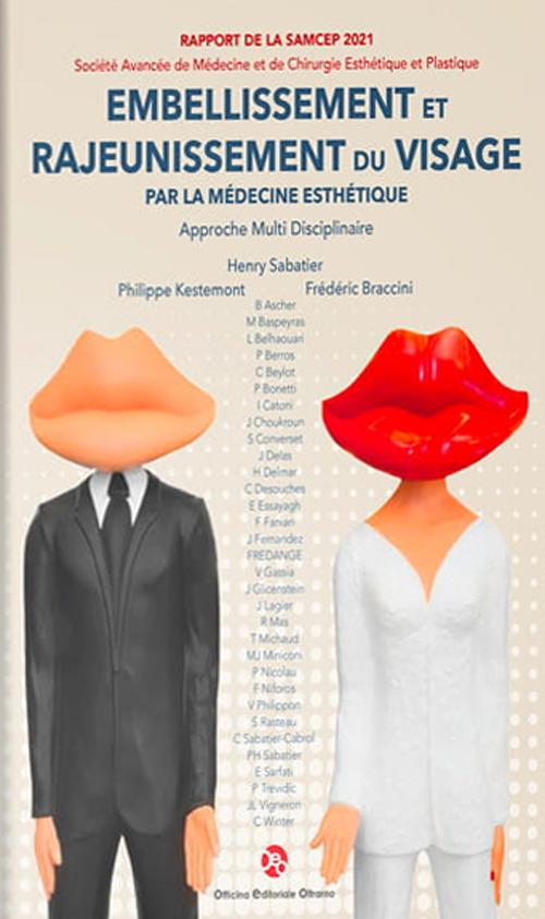 Embellissement et rajeunissement du visage par la médecine esthétique. Approche multi disciplinaire - Henry Sabatier,Philippe Kestemont,Frédéric Braccini - copertina