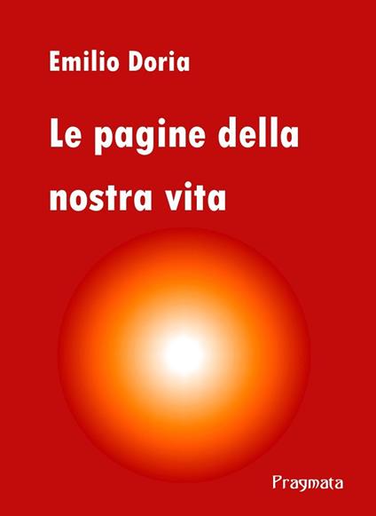 Le pagine della nostra vita - Emilio Doria - ebook