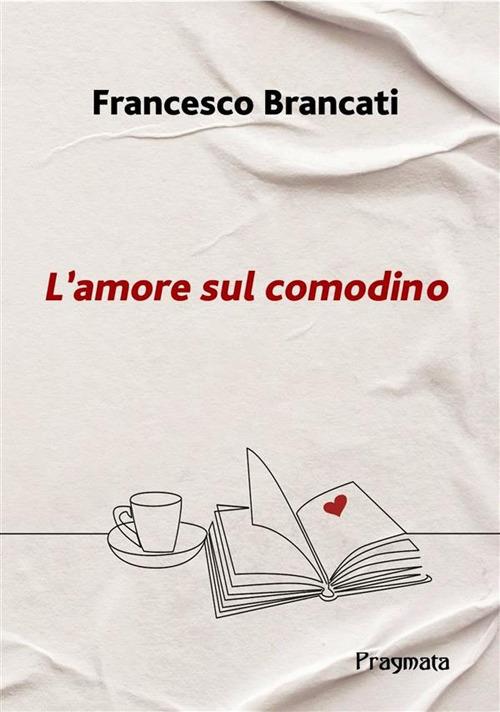 L'amore sul comodino - Francesco Brancati - copertina