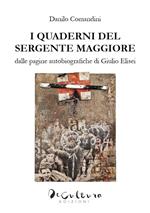 I quaderni del sergente maggiore. Dalle pagine autobiografiche di Giulio Elisei