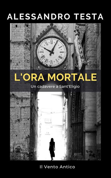 L'ora mortale - Alessandro Testa - ebook