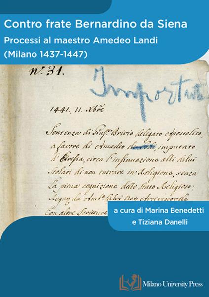 Contro frate Bernardino da Siena. Processi al maestro Amedeo Landi (Milano 1437-1447) - copertina