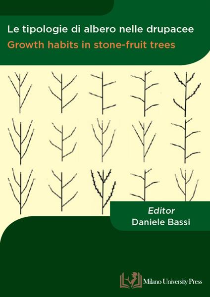 Le tipologie di albero nelle drupacee-Growth habits in stone-fruit trees. Ediz. bilingue - copertina