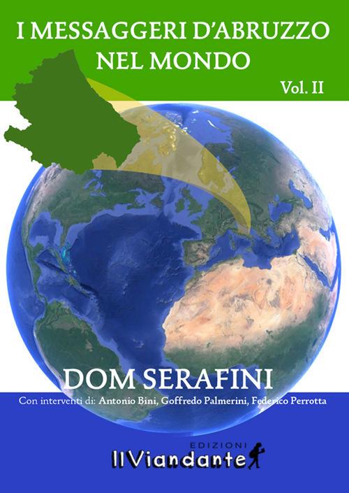 I messaggeri d'Abruzzo nel mondo. Vol. 2 - Dom Serafini - copertina