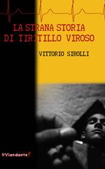 La strana storia di Tiritillo Viroso