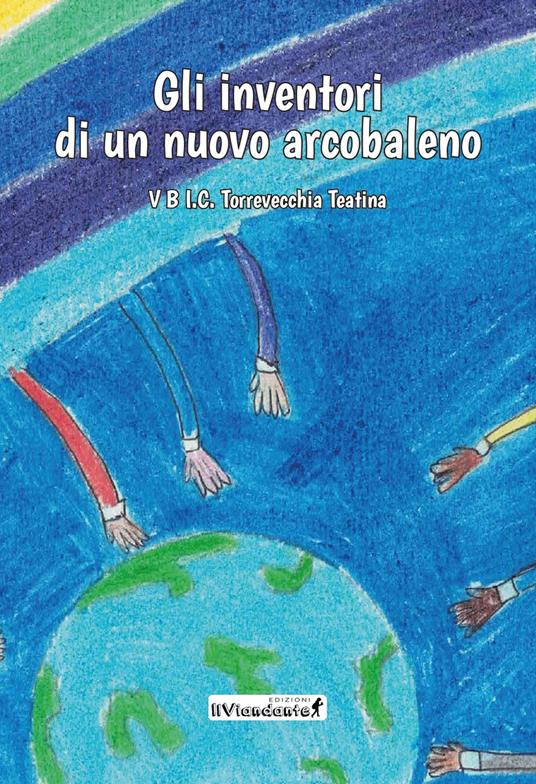 Gli inventori di un nuovo arcobaleno - copertina