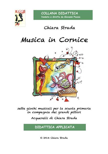 Musica in cornice. Sette giochi musicali per la scuola primaria in compagnia dei grandi pittori. Con CD Audio - Chiara Strada - copertina