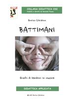 Battimani. Giochi di bambini in musica. Con video online