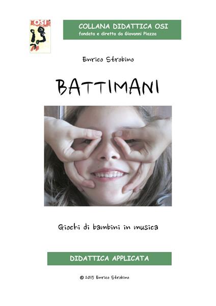 Battimani. Giochi di bambini in musica. Con video online - Enrico Strobino - copertina