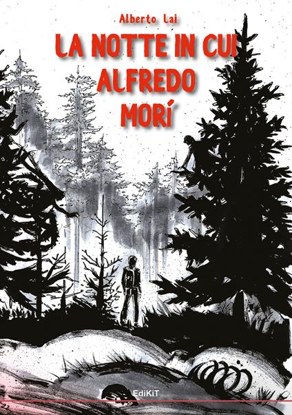 La notte in cui Alfredo morì - Alberto Lai - copertina