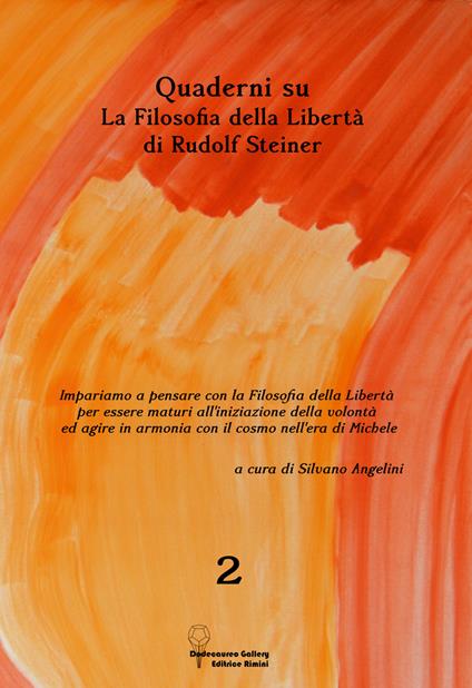 Quaderni su «La filosofia della libertà» di Rudolf Steiner. Vol. 2 - copertina