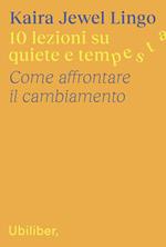 10 lezioni su quiete e tempesta. Come affrontare il cambiamento