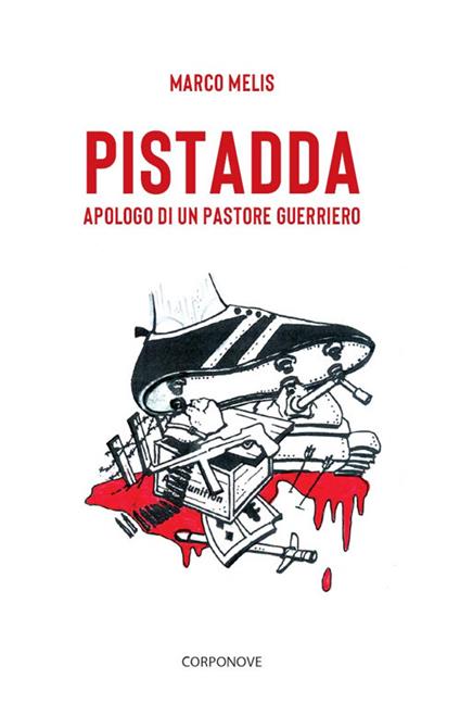 Pistadda. Apologo di un pastore guerriero - Marco Melis - copertina