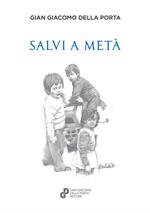 Salvi a metà