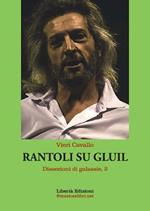 Rantoli su Gluil. Dissezioni di galassie. Vol. 2