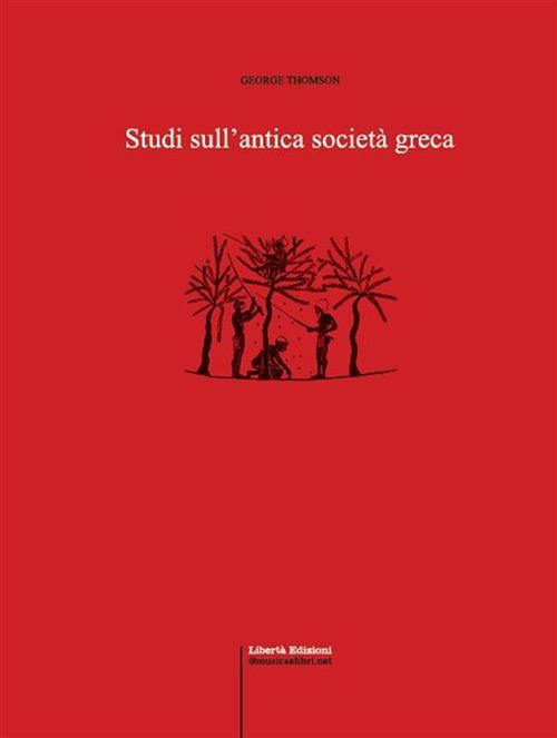 Studi sull'antica società greca - George Thomson - copertina