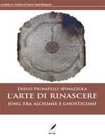 L' arte di rinascere. Jung tra alchimie e gnosticismi