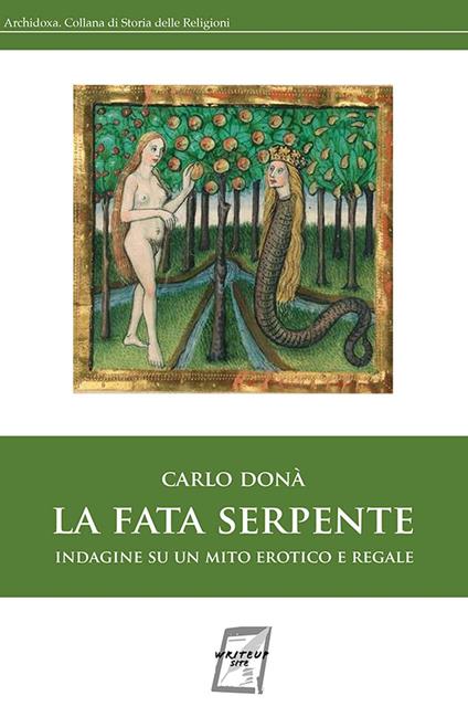 La fata serpente. Indagine di un mito erotico e regale - Carlo Donà - ebook