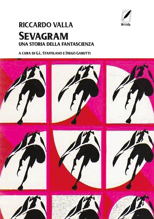 Sevagram. Una storia della fantascienza - Riccardo Valla,Diego Gabutti,Gaetano Luigi Staffilano - ebook