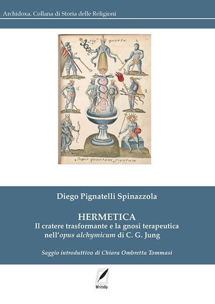 Hermetica. Il cratere trasformante e la gnosi terapeutica nell’Opus alchymicum di C. G. Jung - Diego Pignatelli Spinazzola - copertina